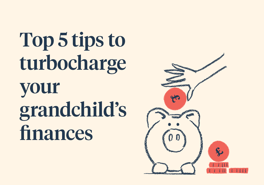 Top-5-tips-to-turbocharge-your-grandchilds-finances-2024